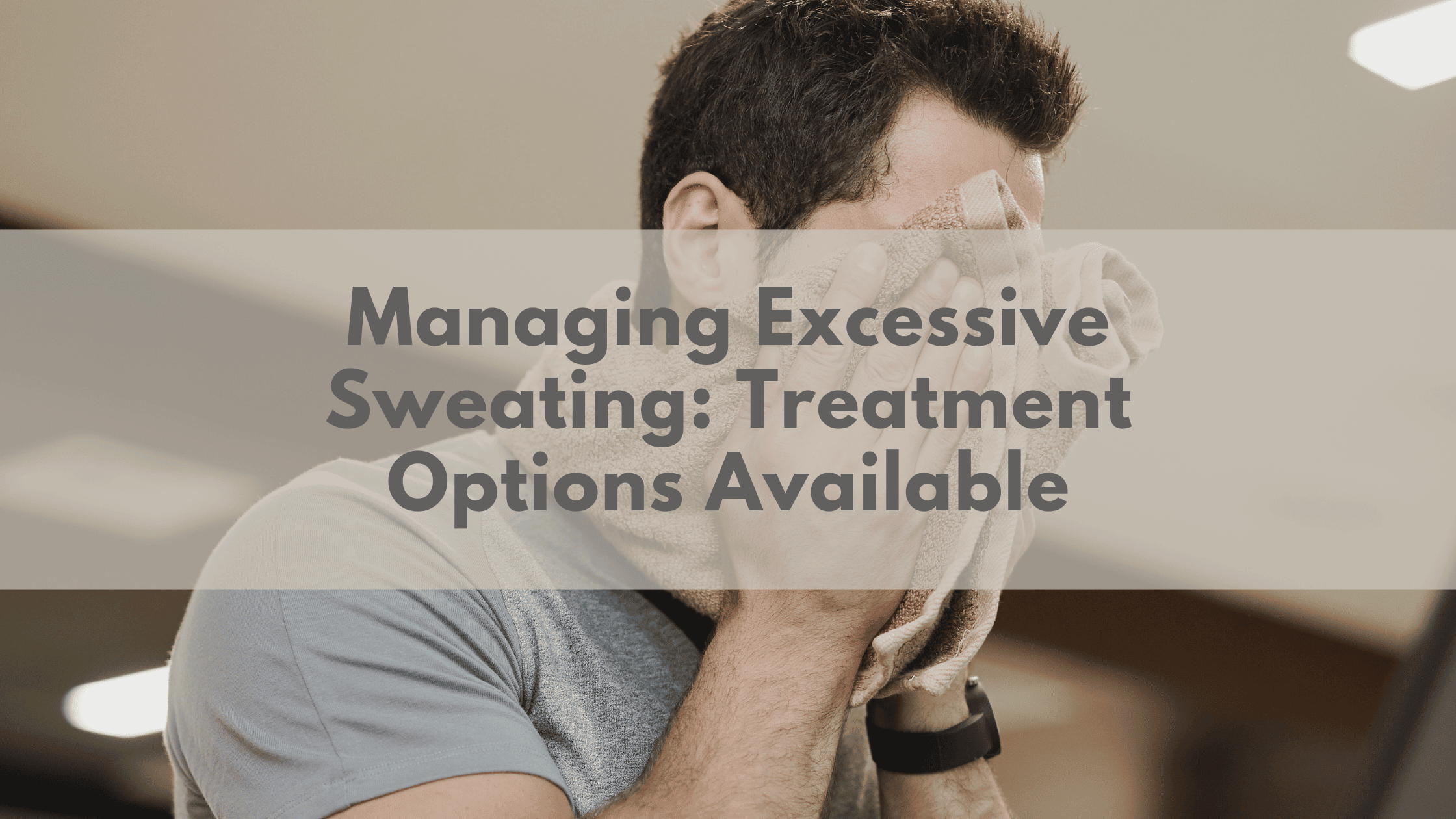 Managing Excessive Sweating: Treatment Options Available | Plexus South Yarra
